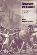 Theorizing the Standoff: Contingency in Action