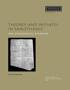 Theoroi and Initiates in Samothrace: The Epigraphical Evidence