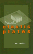 Theory and Analysis of Elastic Plates and Shells, Second Edition