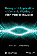 Theory and Application of Dynamic Wetting of High Voltage Insulator