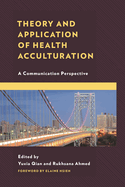 Theory and Application of Health Acculturation: A Communication Perspective