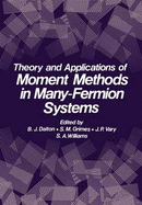 Theory and Applications of Moment Methods in Many-Fermion Systems