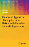 Theory and Approaches of Group Decision Making with Uncertain Linguistic Expressions