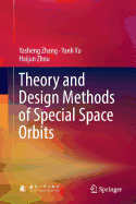 Theory and Design Methods of Special Space Orbits