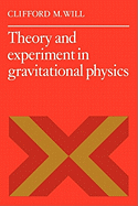 Theory and Experiment in Gravitational Physics