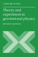 Theory and Experiment in Gravitational Physics