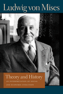 Theory and History: An Interpretation of Social and Economic Evolution