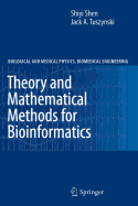 Theory and Mathematical Methods in Bioinformatics