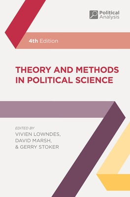 Theory and Methods in Political Science - Lowndes, Vivien (Editor), and Pierre, Jon (Editor), and Marsh, David (Editor)