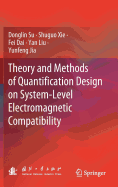 Theory and Methods of Quantification Design on System-Level Electromagnetic Compatibility