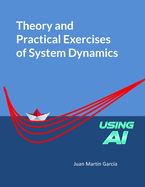 Theory and Practical Exercises of System Dynamics