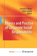 Theory and Practice of Corporate Social Responsibility