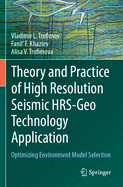 Theory and Practice of High Resolution Seismic HRS-Geo Technology Application: Optimizing Environment Model Selection