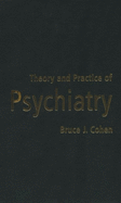 Theory and Practice of Psychiatry