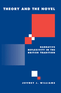 Theory and the Novel: Narrative Reflexivity in the British Tradition