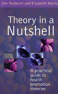 Theory in a Nutshell: A Practical Guide to Health Promotion Theories