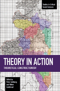 Theory in Action: Theoretical Constructionism