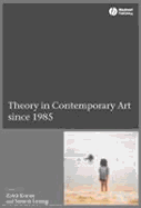 Theory in Contemporary Art Since 1985