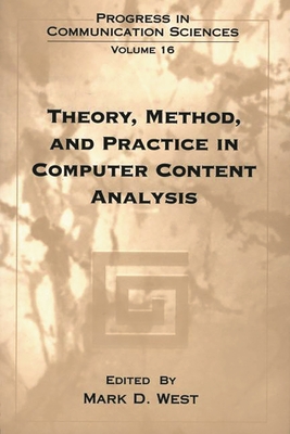 Theory, Method, and Practice in Computer Content Analysis - West, Mark D (Editor)