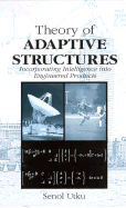 Theory of Adaptive Structures: Incorporating Intelligence into Engineered Products