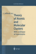 Theory of Atomic and Molecular Clusters: With a Glimpse at Experiments