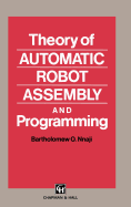 Theory of Automatic Robot Assembly and Programming