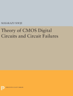 Theory of Cmos Digital Circuits and Circuit Failures