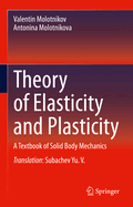 Theory of Elasticity and Plasticity: A Textbook of Solid Body Mechanics