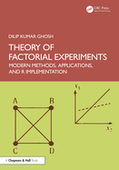 Theory of Factorial Experiments: Modern Methods, Applications, and R Implementation