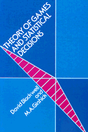 Theory of Games and Statistical Decisions