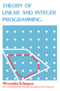 Theory of Linear and Integer Programming