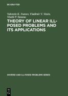 Theory of Linear Ill-Posed Problems and Its Applications