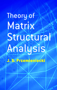 Theory of Matrix Structural Analysis