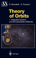 Theory of Orbits: Volume 1: Integrable Systems and Non-Perturbative Methods