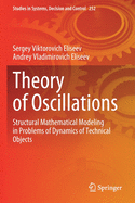 Theory of Oscillations: Structural Mathematical Modeling in Problems of Dynamics of Technical Objects
