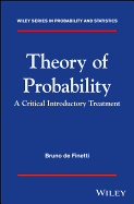 Theory of Probability: A Critical Introductory Treatment