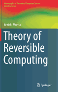 Theory of Reversible Computing