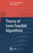 Theory of Semi-Feasible Algorithms