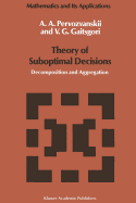Theory of Suboptimal Decisions: Decomposition and Aggregation