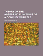 Theory of the Algebraic Functions of a Complex Variable