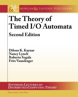 Theory of Timed I/O Automata - Kaynar, Dilsun