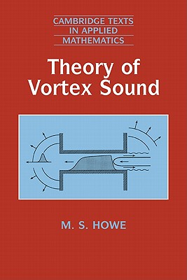 Theory of Vortex Sound - Howe, M. S.