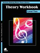 Theory Workbook - Level 2: Schaum Making Music Piano Library