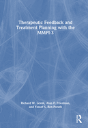 Therapeutic Feedback and Treatment Planning with the Mmpi-3