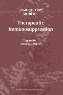 Therapeutic Immunosuppression