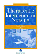 Therapeutic Interaction in Nursing: .