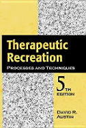 Therapeutic Recreation: Processes and Techniques