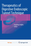 Therapeutics of Digestive Endoscopic Tunnel Technique