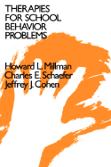 Therapies for School Behavior Problems: A Handbook of Practical Interventions