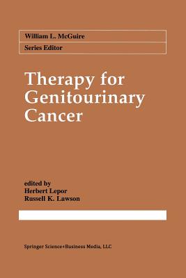 Therapy for Genitourinary Cancer - Lepor, Herbert (Editor), and Lawson, Russell K (Editor)